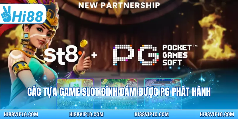 Các tựa game slot đình đám được PG phát hành