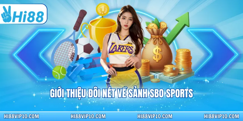 Giới thiệu đôi nét về sảnh SBO Sports