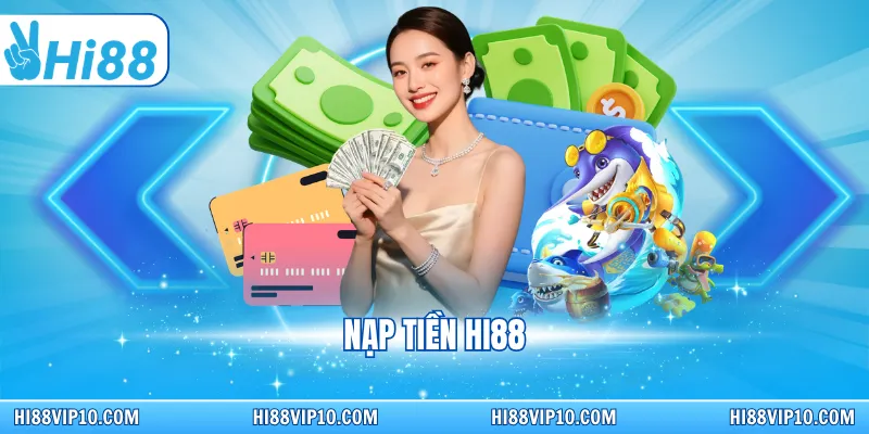 Nạp Tiền HI88